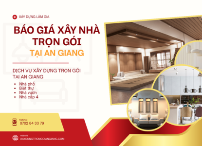 BÁO GIÁ XÂY DỰNG TRỌN GÓI TẠI AN GIANG